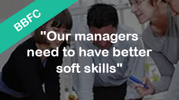 Our managers need to be better soft skills case study