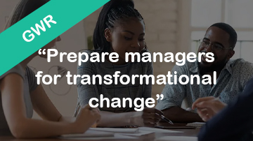 Prepare managers for transformational change case study